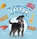 The Adventures of Easton the Rescue Pet: The Dog in the Deli