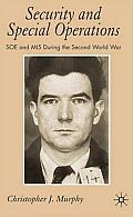 Security and Special Operations: SOE and Mi5 During the Second World War