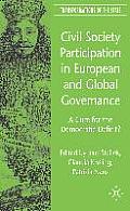 Civil Society Participation in European and Global Governance: A Cure for the Democratic Deficit?
