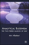 Analytical Buddhism: The Two-Tiered Illusion of Self