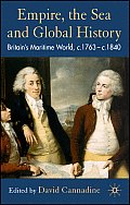 Empire, the Sea and Global History: Britain's Maritime World, C.1760-C.1840