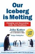 Our Iceberg Is Melting Changing & Succeeding Under Any Conditions