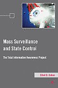 Mass Surveillance and State Control: The Total Information Awareness Project
