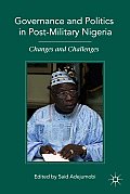 Governance and Politics in Post-Military Nigeria: Changes and Challenges