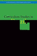Curriculum Studies in Brazil: Intellectual Histories, Present Circumstances