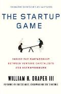 Startup Game Inside the Partnership Between Venture Capitalists & Entrepreneurs
