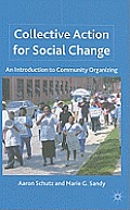 Collective Action for Social Change: An Introduction to Community Organizing