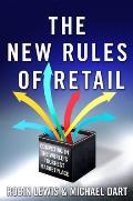 New Rules of Retail Competing in the Worlds Toughest Marketplace