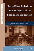 Race-Class Relations and Integration in Secondary Education: The Case of Miller High