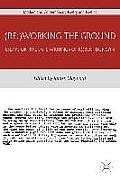 (Re: )Working the Ground: Essays on the Late Writings of Robert Duncan