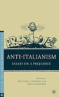 Anti-Italianism: Essays on a Prejudice