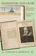 Shakespeare and Genre: From Early Modern Inheritances to Postmodern Legacies