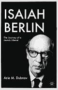 Isaiah Berlin: The Journey of a Jewish Liberal