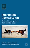 Interpreting Clifford Geertz: Cultural Investigation in the Social Sciences