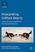 Interpreting Clifford Geertz: Cultural Investigation in the Social Sciences