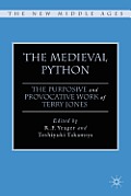 The Medieval Python: The Purposive and Provocative Work of Terry Jones