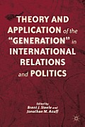 Theory and Application of the Generation in International Relations and Politics