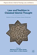 Law and Tradition in Classical Islamic Thought: Studies in Honor of Professor Hossein Modarressi