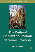 The Cultural Context of Emotion: Folk Psychology in West Sumatra