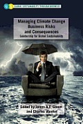 Managing Climate Change Business Risks and Consequences: Leadership for Global Sustainability