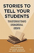 Stories to Tell Your Students: Transforming Toward Organizational Growth