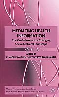 Mediating Health Information: The Go-Betweens in a Changing Socio-Technical Landscape