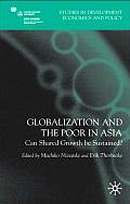 Globalization and the Poor in Asia: Can Shared Growth Be Sustained?