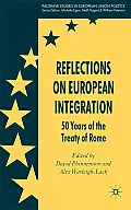 Reflections on European Integration: 50 Years of the Treaty of Rome