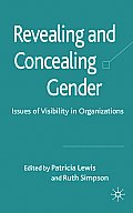 Revealing and Concealing Gender: Issues of Visibility in Organizations