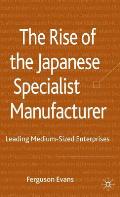 The Rise of the Japanese Specialist Manufacturer: Leading Medium-Sized Enterprises
