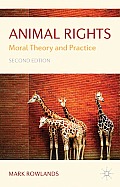 Animal Rights: Moral Theory and Practice
