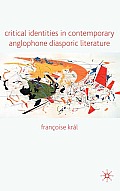 Critical Identities in Contemporary Anglophone Diasporic Literature