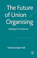 The Future of Union Organising: Building for Tomorrow