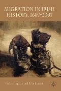 Migration in Irish History 1607-2007