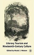 Literary Tourism and Nineteenth-Century Culture