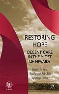 Restoring Hope: Decent Care in the Midst of HIV/AIDS