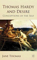 Thomas Hardy and Desire: Conceptions of the Self