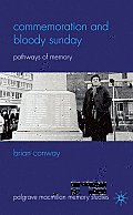 Commemoration and Bloody Sunday: Pathways of Memory