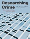 Researching Crime: Approaches, Methods and Application