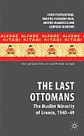 The Last Ottomans: The Muslim Minority of Greece 1940-1949