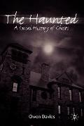 The Haunted: A Social History of Ghosts