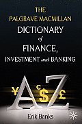 The Palgrave MacMillan Dictionary of Finance, Investment and Banking