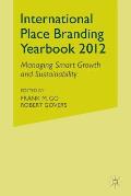 International Place Branding Yearbook: Managing Smart Growth & Sustainability