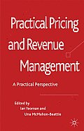 Revenue Management: A Practical Pricing Perspective