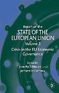 Report on the State of the European Union: Volume 3: Crisis in the EU Economic Governance