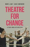 Theatre for Change: Education, Social Action and Therapy