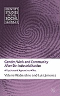 Gender, Work and Community After De-Industrialisation: A Psychosocial Approach to Affect