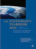 The Statesman's Yearbook 2012: The Politics, Cultures and Economies of the World