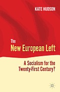 The New European Left: A Socialism for the Twenty-First Century?