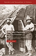 Men and Manliness on the Frontier: Queensland and British Columbia in the Mid-Nineteenth Century